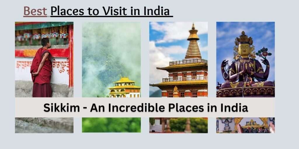 Sikkim - An Incredible place in India