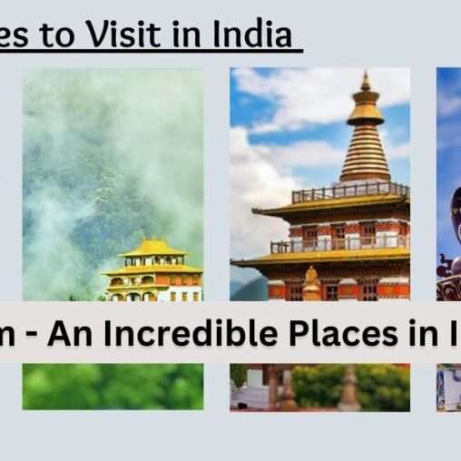 Sikkim – An Incredible place in India