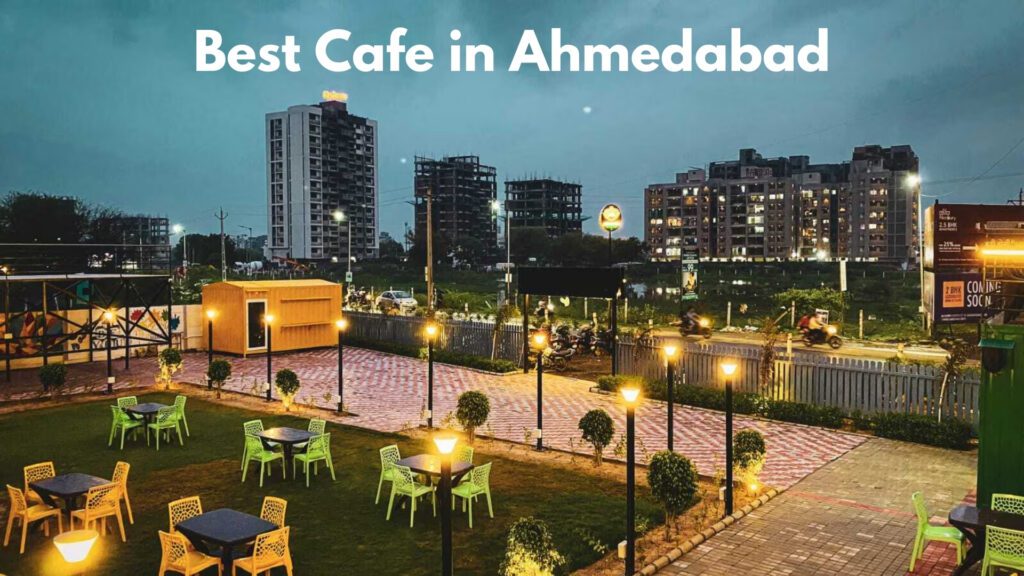 Best Cafe in Ahmedabad